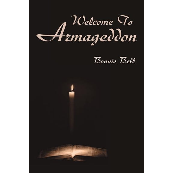 Welcome To Armageddon (Paperback) by Bonnie Bell