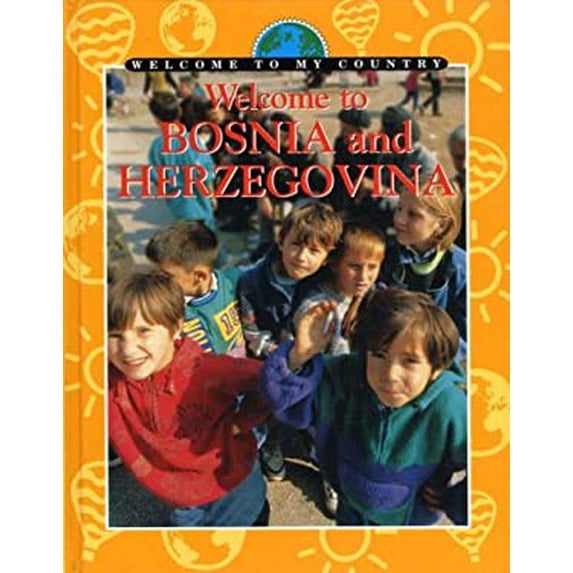 Pre-Owned Welcome to Bosnia and Herzegovina 9780836825299