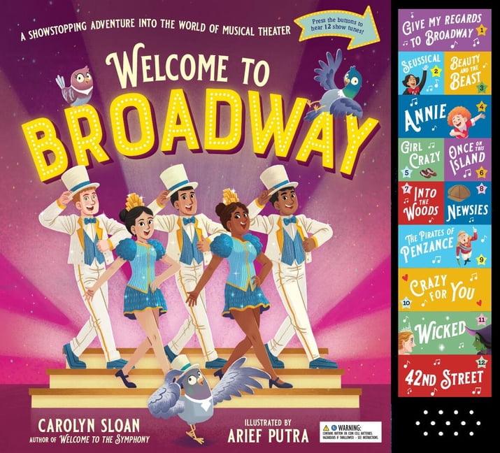 Welcome to Music! Sound Button Books Welcome to Broadway: A Showstopping Adventure Into the World of Musical Theater, (Hardcover)
