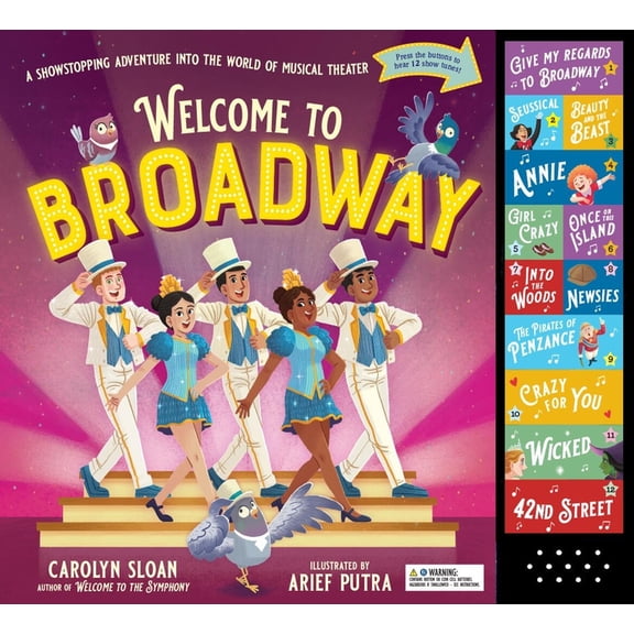 Welcome to Music! Sound Button Books Welcome to Broadway: A Showstopping Adventure Into the World of Musical Theater, (Hardcover)