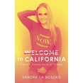 thumbnail image 1 of Welcome to California: From L.A. County Jail to #1 in Sales, (Paperback), 1 of 1