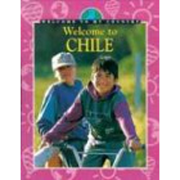 Pre-Owned Welcome to Chile (Library Binding) 9780836825589