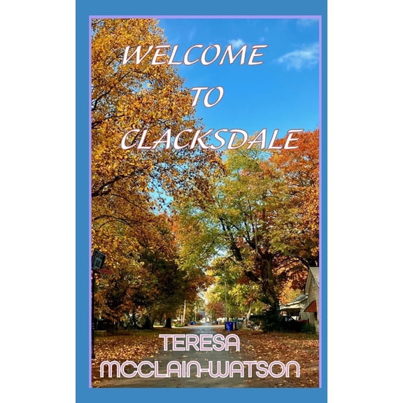 Welcome to Clacksdale, (Paperback)