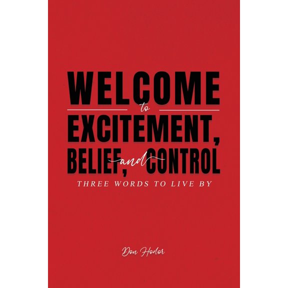 Welcome to Excitement, Belief, and Control (Paperback)
