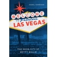 thumbnail image 1 of Welcome to Fabulous Las Vegas: The Neon Legacy of Betty Willis and the World's Most Famous Sign, (Hardcover), 1 of 1