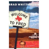 Pre-Owned Welcome to Fred: A Novel (Paperback) 0805425551 9780805425550