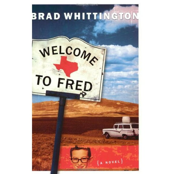 Pre-Owned Welcome to Fred: A Novel (Paperback) 0805425551 9780805425550