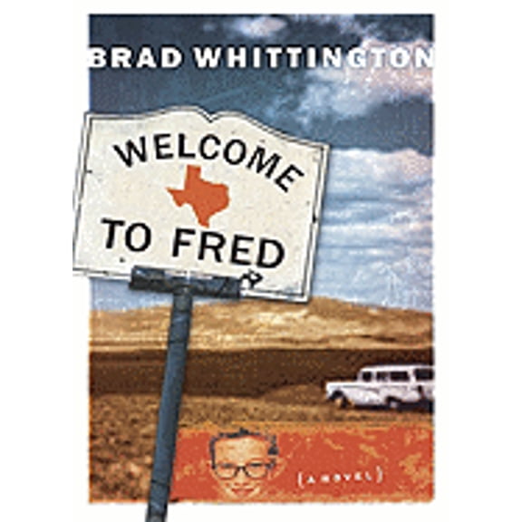 Welcome to Fred (Paperback) by Brad Whittington