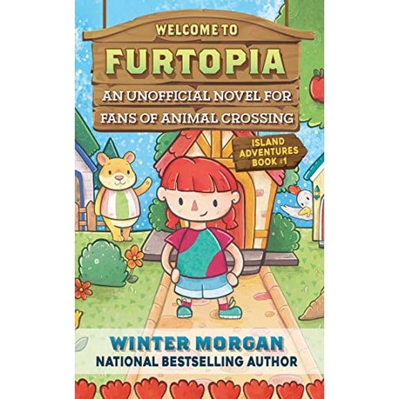 Pre-Owned Welcome to Furtopia: An Unofficial Novel for Fans of Animal Crossing (Paperback) 1510765271 9781510765276