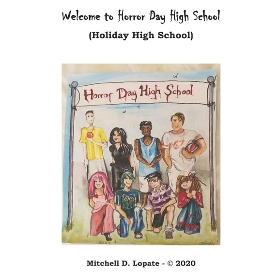 Welcome to Horror Day (Holiday) High School, (Paperback)