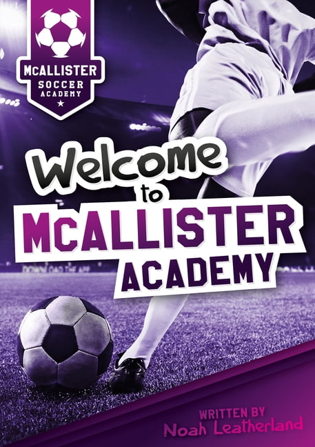 Welcome to McAllister Academy, (Hardcover)