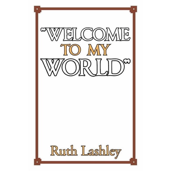 "Welcome to My World" (Paperback)