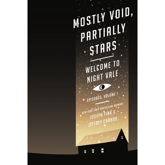 Welcome to Night Vale Episodes Mostly Void, Partially Stars: Welcome to Night Vale Episodes, Volume 1, Book 1, (Paperback)