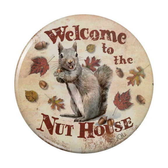 Welcome to Nut House Crazy Kitchen Refrigerator Locker Button Magnet