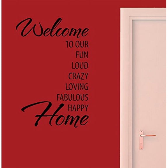 Welcome to Our Fun Crazy Loud. Happy Home Vinyl Lettering, 23 x 15 , Black