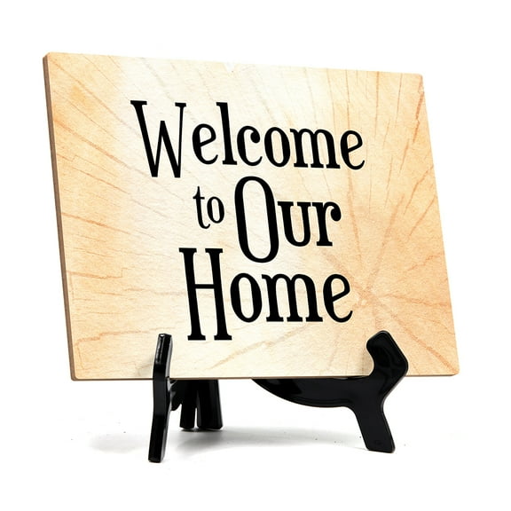 Welcome to Our Home Table or Counter Sign with Easel Stand, 6" x 8"