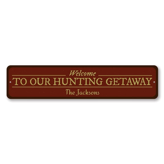 Welcome to Our Hunting Getaway Sign, Family Name Sign, Custom Family Hunters Lodge Man Cave Aluminum Decor - 4x18 inches