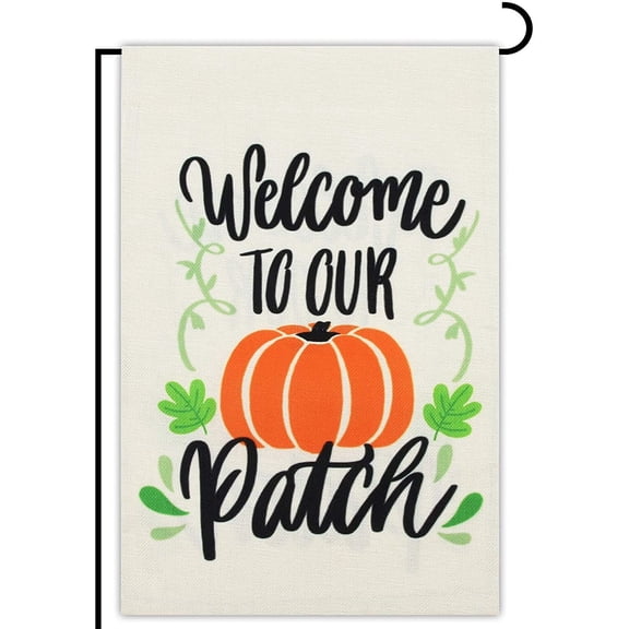 Welcome to Our Patch Outdoor Garden Flag Yard Banner Vertical Double Sided 12.5 x 18 inch