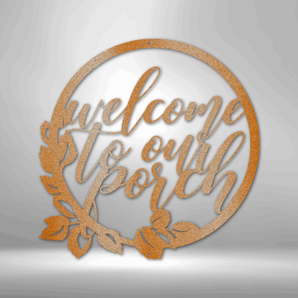Powder Welcome Signs Welcome to Our Porch Steel Sign Laser Cut Powder Coated Home & Office ...