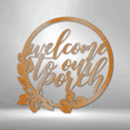 thumbnail image 1 of Welcome to Our Porch Steel Sign Laser Cut Powder Coated Home & Office Metal Wall Decor Multiple Sizes & Colors, 1 of 5