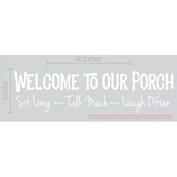 Welcome to Our Porch Wall Vinyl Decals Lettering Stickers Quote Décor, 36 x 10 , White