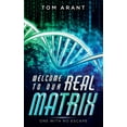 thumbnail image 1 of Welcome to Our Real Matrix: One With No Escape, (Hardcover), 1 of 1