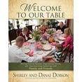 thumbnail image 1 of Pre-Owned Welcome to Our Table: Sharing Favorite Recipes, Inspirational Stories, and Heartwarming Gatherings (Paperback) 0736959440 9780736959445, 1 of 1