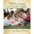 thumbnail image 1 of Welcome to Our Table : Sharing Favorite Recipes, Inspirational Stories, and Heartwarming Gatherings (Hardcover), 1 of 1