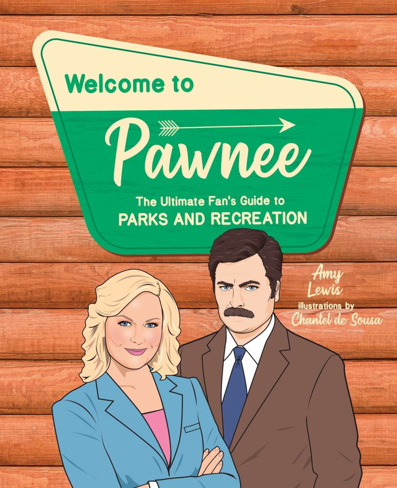 AMY LEWIS; CHANTEL DE SOUSA Welcome to Pawnee: The Ultimate Fan's Guide to Parks and Recreation (Hardcover)