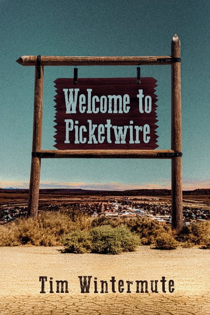 Welcome to Picketwire, (Paperback)