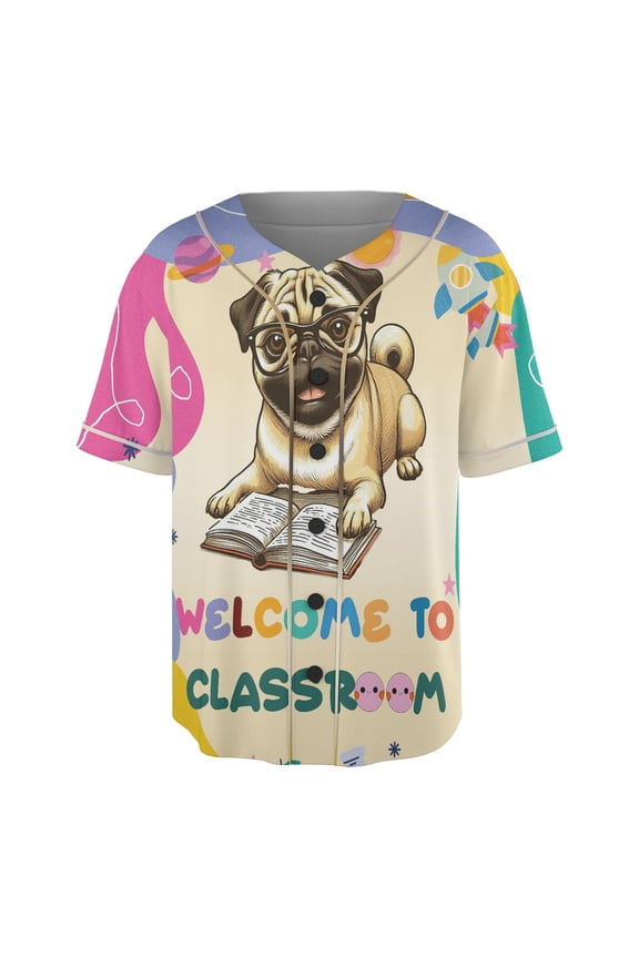 Welcome to Pug Classroom Teacher Dog Mom All Over Print 3D Baseball Shirt Dog Lover Gifts Softball Sport - 02015