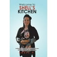 thumbnail image 1 of Welcome to Shell's Kitchen: Adding a Little Magic To Your Kitchen With These Fun Family Recipes, (Hardcover), 1 of 1