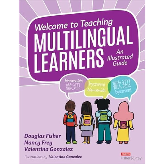 Pre-Owned Welcome to Teaching Multilingual Learners!: An Illustrated Guide (Paperback) by Douglas Fisher, Nancy Frey, Valentina Gonzalez