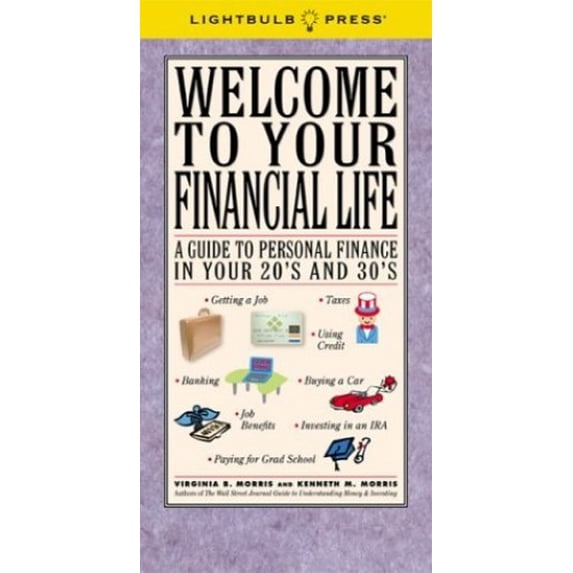 Pre-Owned Welcome to Your Financial Life: A Guide to Personal Finance in Your 20s and 30s (Paperback) 0974038601 9780974038605