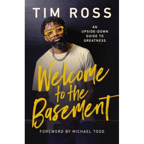 Pre-Owned Welcome to the Basement: An Upside-Down Guide to Greatness (Hardcover) 1400247780 9781400247783