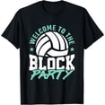 thumbnail image 1 of Welcome to the Block Party Volleyball Middle Blocker Graphic T-Shirt, 1 of 4