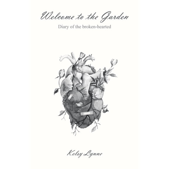 Welcome to the Garden: Diary of the broken-hearted, (Paperback)