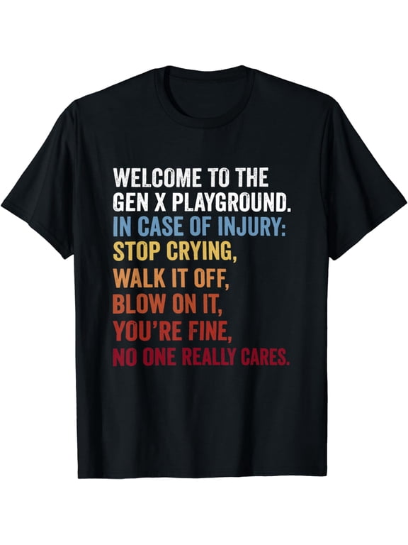 Welcome to the Gen X Playground Generation X 1980 Millennial T-Shirt