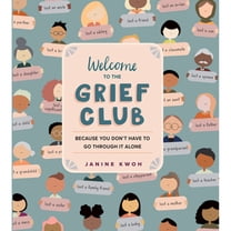 Pre-Owned Welcome to the Grief Club: Because You Don't Have to Go Through It Alone (Hardcover) 1523511710 9781523511716