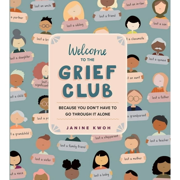 Welcome to the Grief Club: Because You Don't Have to Go Through It Alone, (Hardcover)