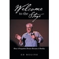 thumbnail image 1 of Welcome to the Stage: How a Forgotten Dream Became a Reality (Paperback) by Ed Regine, 1 of 1