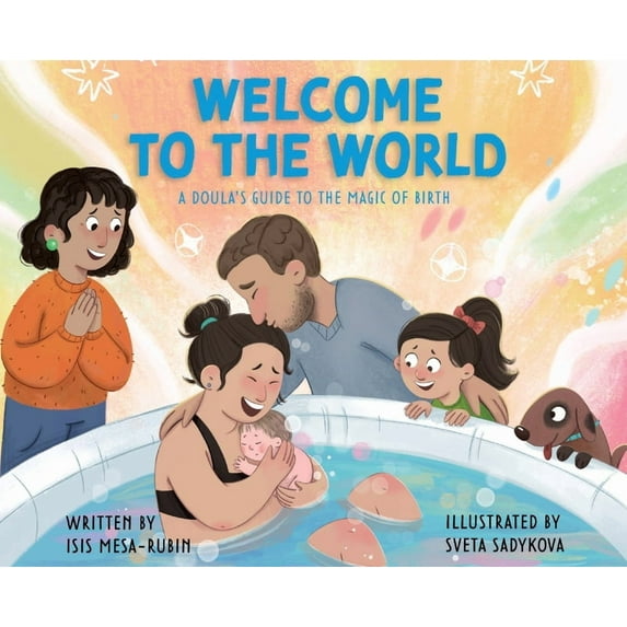 Welcome to the World: A Doula's Guide to the Magic of Birth, (Hardcover)
