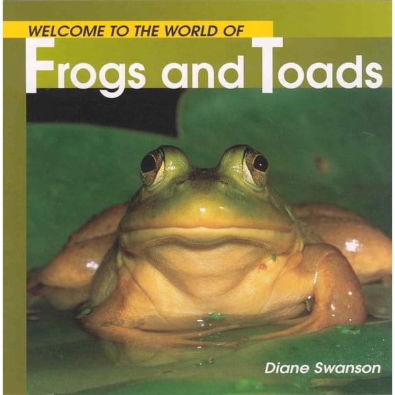 Welcome to the World Welcome to the World of Frogs and Toads, (Paperback)