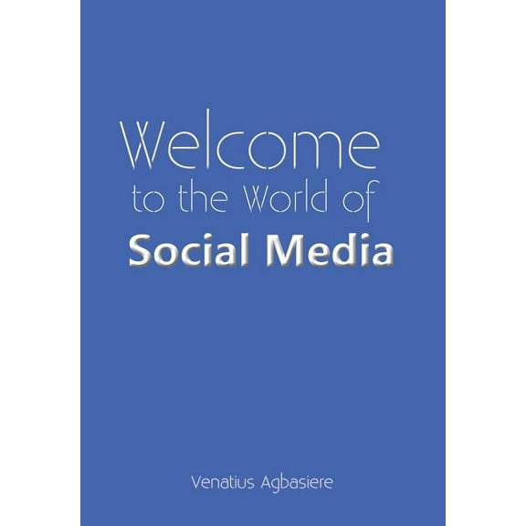 Welcome to the World of Social Media