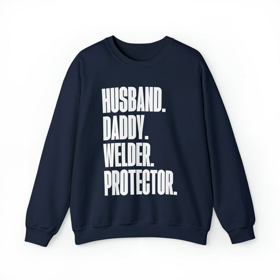 Welder Dad Welding Fathers Day Birthday Ideas Sweatshirt, Gifts, Crewneck