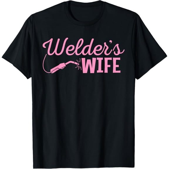 Welder's Wife Hand Metal Worker Welding Blacksmithing T-Shirt