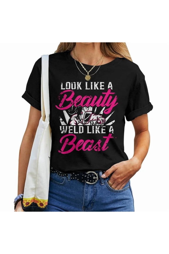 Welding Fabricator Welder Tee Like a Beauty Cotton T Shirt Women Adult Fit Industrial Graphic Gift for Skilled Trades or Welding Enthusiasts, Size 5XL, Color Black
