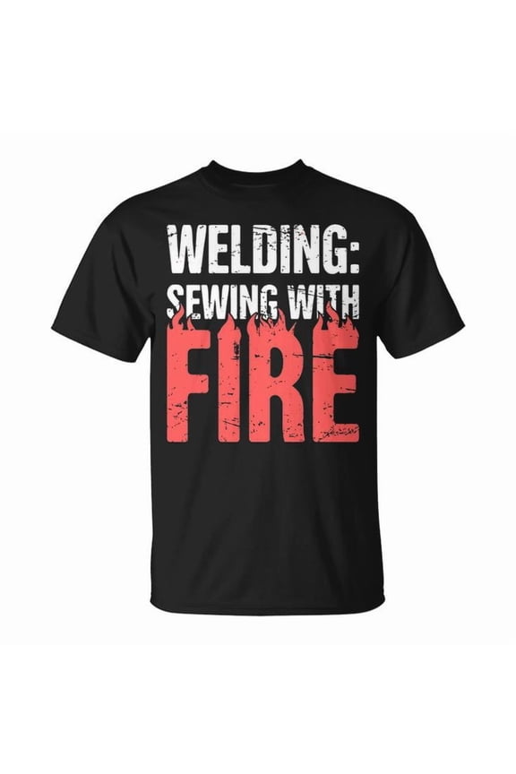 Welding Sewing With Fire Graphic Tee Unisex Adult Cotton Welder Humor T-Shirt for Industrial Work or Casual Wear, Size S, Color Black