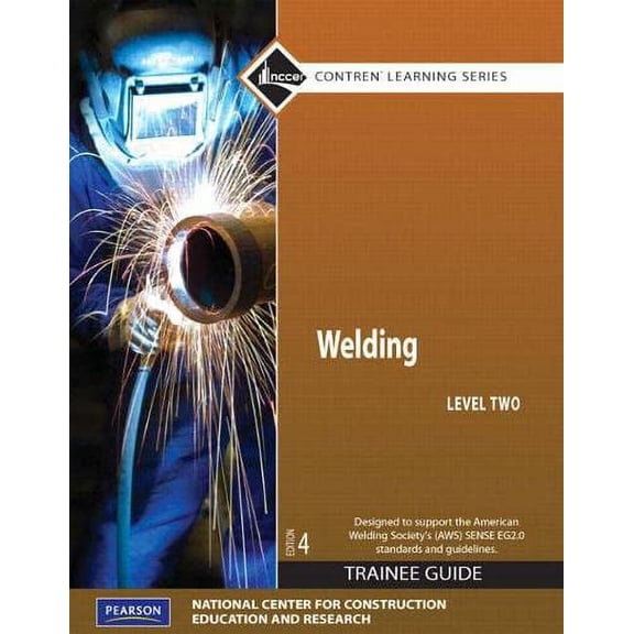 Pre-Owned Welding Trainee Guide, Level 2 (Paperback) 013609970X 9780136099703