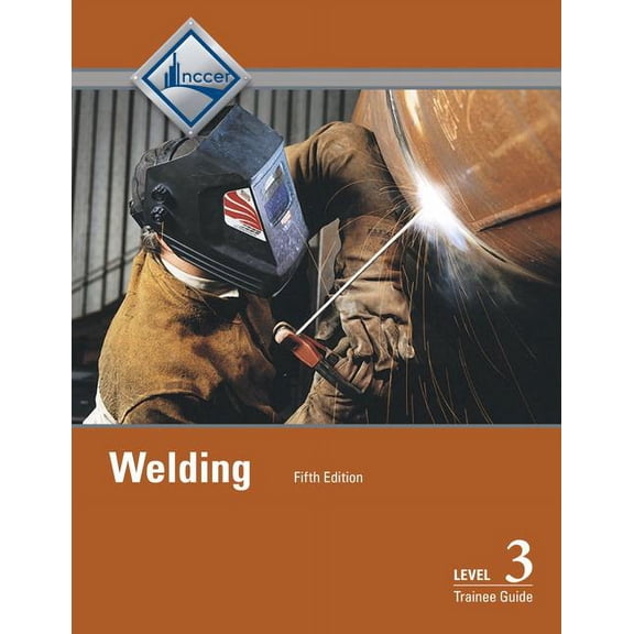 Pre-Owned Welding Trainee Guide, Level 3, (Paperback)